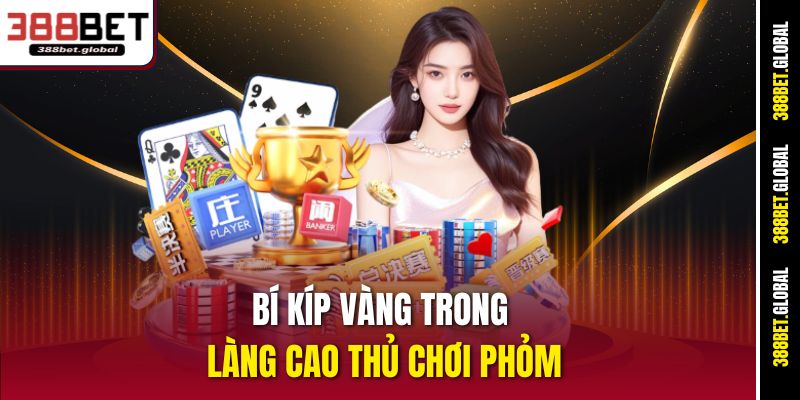 Bí kíp vàng trong làng cao thủ chơi Phỏm