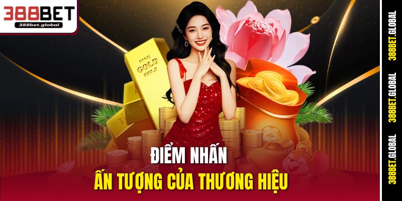 Điểm nhấn ấn tượng của thương hiệu