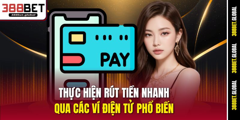 Thực hiện rút tiền nhanh qua các ví điện tử phổ biến